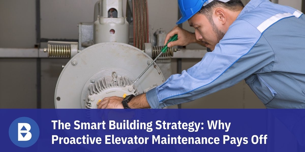 The Smart Building Strategy: Why Proactive Elevator Maintenance Pays Off Title